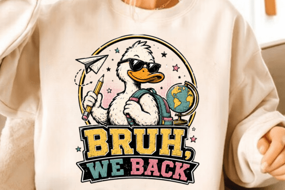 Bruh We Back PNG, Silly Goose Design: Your Go-To for Back-to-School Fun