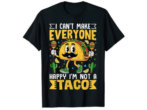 Celebrate Cinco De Mayo With A Funny Taco Quote T-Shirt