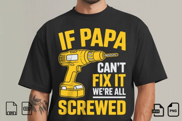 If Papa Can't Fix It SVG: A Bold Design for the Family Fixer