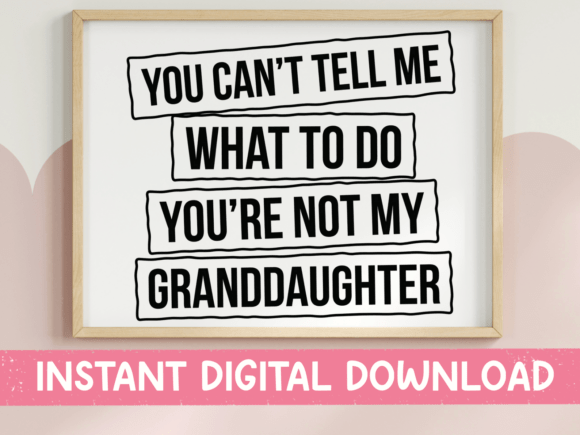 You're Not My Granddaughter SVG PNG Funny: A Font for Grandmas Who Run the Show